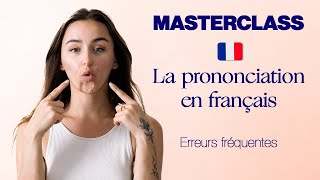 Masterclass  French Pronunciation common mistakes [upl. by Auoy]