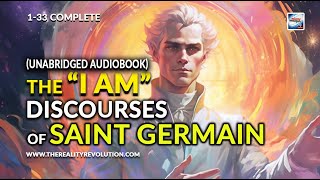 The I AM Discourses Of Saint Germain 133 Complete Unabridged Audiobook [upl. by Ryan]