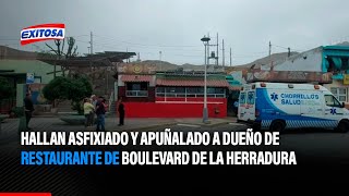 🔴🔵Chorrillos Hallan asfixiado y apuñalado a dueño de restaurante de Boulevard de La Herradura [upl. by Areehs903]