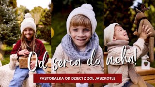 Pastorałka od serca do ucha  prosto z serc dzieciaków z ZOL Jaszkotle [upl. by Anaj]