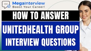 UNITEDHEALTH GROUP INTERVIEW QUESTIONS amp ANSWERS  Learn How to ACE a UnitedHealth Group Interview [upl. by Lazarus489]