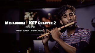 KGF Chapter 2  Mehabooba Song  Flute Cover  Rocking Star Yash  Harish Soman  Shahil Chacko [upl. by Correy]