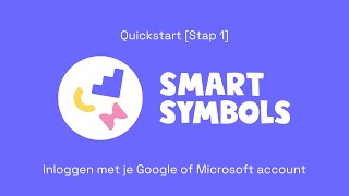 Smart Symbols Quickstart Stap 1 Inloggen met je google of Microsoft account [upl. by Cheyne]