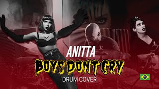 Anitta – Boys Don’t Cry  Drum Cover Br [upl. by Nesto]