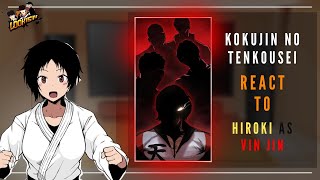 Kokujin No Tenkousei react to hiroki as Vin Jin Manga  AU  discontinued [upl. by Bucher]