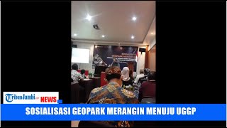 SOSIALISASI GEOPARK MERANGIN MENUJU UGGP INESCO GLOBAL GEOPARK UNTUK INDUSTRI PARIWISATA [upl. by Wilson429]