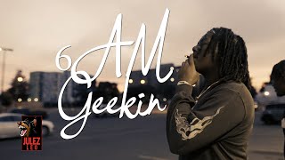 DUVY  6AM GEEKIN julezleo [upl. by Lleksah]