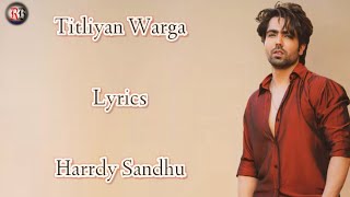 Titliyan Warga Lyrics  Harrdy sandhu  Jaani  Sargun Mehta  Arvind Khaira  RB Lyrics [upl. by Yasnyl112]