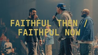 Faithful Then  Faithful Now Extended Version  Elevation Worship [upl. by Norman]