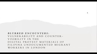 quotCountervisibility of Filipina Undocumented Migrant Workers in Londonquot by Julie B Jolo [upl. by Notlef118]