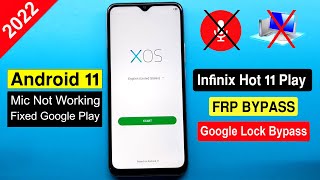 Infinix Hot 11 Play FRP Bypass Android 11 Fixed Mic Not Working Infinix X688B Google Lock Remove [upl. by Berkeley]