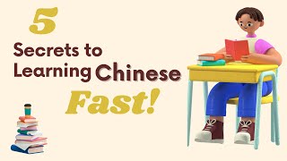 5 Secrets to Learning Chinese Fast Proven Techniques [upl. by Adnalue]