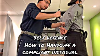 How do Use Handcuffs  How to Handcuff and detain a compliant individual  Self Defence training [upl. by Grubman]