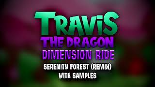 Serenity Forest With Samples  Travis the Dragon Dimension Ride Game OST [upl. by Annoit]