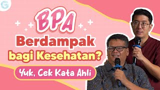 Meluruskan Salah Persepsi Soal BPA [upl. by Viguerie]