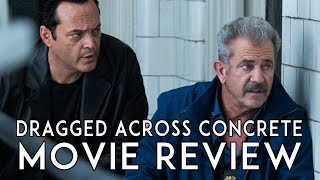 Dragged Across Concrete 2018 Movie Review [upl. by Jegger]