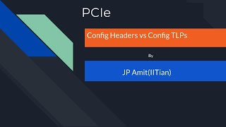 PCIe Config Headers vs Config TLPs [upl. by Asim]