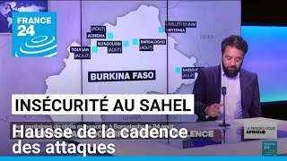 Insécurité au Sahel  hausse de la cadence des attaques • FRANCE 24 [upl. by Fanchan]