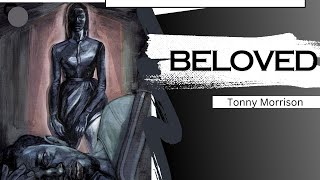 Beloved by Toni Morrison Detailed explanation with background symbols themes and critics [upl. by Tsew]