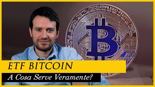 A cosa serve il nuovo ETF Bitcoin [upl. by Siulegroj]