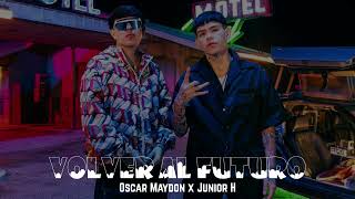 Oscar Maydon x Junior H  Volver Al Futuro [upl. by Aeslek]