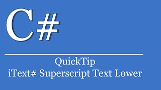 QuickTip 341  C Visual Studio NET Tutorial  iText PDF Subscript Text Lower [upl. by Nylanaj]