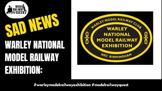 Sad News Warley National Model Railway Exhibition [upl. by Pain]