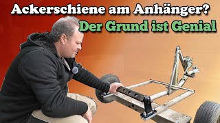 Ackerschiene an den Anhänger bauen ❓ Das ist der Grund‼️ [upl. by Eward]