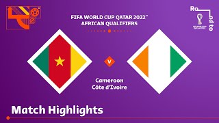 Cameroon v Côte dIvoire  FIFA World Cup Qatar 2022 Qualifier  Match Highlights [upl. by Ardnoek842]