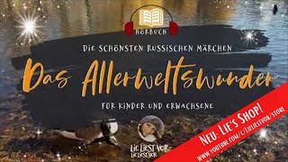 Die schönsten russischen Märchen Das Allerweltswunder deutsches Hörbuch [upl. by Hluchy831]