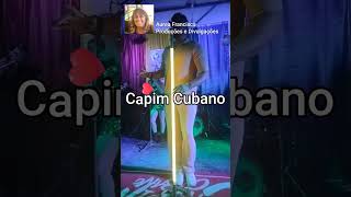 Capim Cubano [upl. by Tiloine]