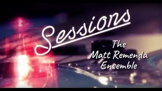 SaskTel MaxTV Sessions The Matt Remenda Ensemble [upl. by Arch]