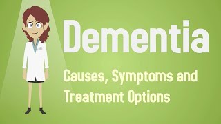 Dementia  Causes Symptoms and Treatment Options [upl. by Oehsen]