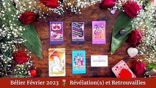 🌹 Bélier Février 2023  Révélations et Retrouvailles ❤️ [upl. by Arracahs]