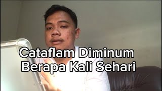 Cataflam Diminum Berapa Kali Sehari [upl. by Ynoyrb]