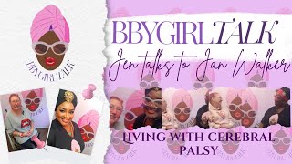 Bbygirltalk Episode 2  Jan Walker and Living with Cerebral Palsy [upl. by Yelserp630]