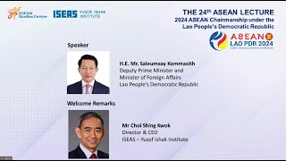 24th ASEAN Lecture – The Lao People’s Democratic Republic’s ASEAN Chairmanship 2024 [upl. by Eelahc382]