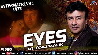 Anu Malik  Eyes  Best English Romantic Song of the Year [upl. by Elleined]