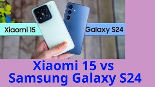 Xiaomi 15 vs Samsung Galaxy S24 anunciado o incrível vencedor [upl. by Aleel808]