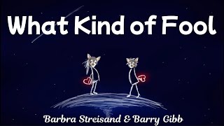 What Kind Of Fool Lyrics  Barbra Streisand feat Barry Gibb [upl. by Eremahs]