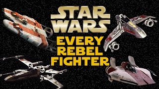 All Rebel Starfighters and Wing Ships  Star Wars Explained [upl. by Zavras603]