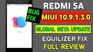 Redmi 5a Miui 10 9130 Global Beta Rom EQUILIZER Fix Full Review [upl. by Caplan]