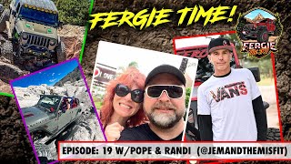 Fergie Time ep 19 wPope amp Randi Jeeps Rollovers amp Trail Hero Adventures [upl. by Yrekcaz]