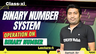 Operation on Binary Number  Binary Number System  Class 11  Mathematics by santosh sir [upl. by Pennebaker984]