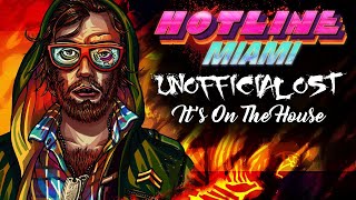 Hotline Miami 3 OST Unofficial Soundtrack Its On The House [upl. by Herahab]