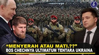 quotKALIAN MENYERAH ATAU KAMI“ Fakta Pembalasan Brutal Pasukan Chechnya Yang Buat Ukraina Ketakutan [upl. by Rehpotsirahc]