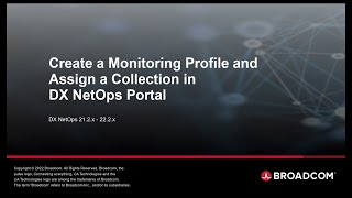 Create a Monitoring Profile and Assign a Collection in DX NetOps Portal [upl. by Nalo749]