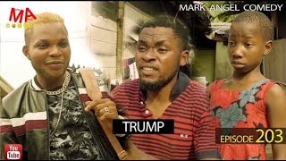 MARK ANGEL COMEDY  TRUMP EPISODE 203 MARK ANGEL TV [upl. by Phineas976]