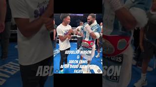 🔥 Abdullah Mason and Jaron Ennis In Ring Together After David Aveneysan Fight [upl. by Eudo]