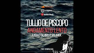 Tullio De Piscopo  Andamento Lento Fabio Karia Remix [upl. by Enoed]